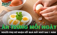 Ăn trứng mỗi ngày, người phụ nữ nhận kết quả bất ngờ sau 1 năm