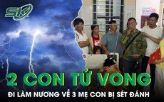 3 mẹ con đi làm nương về bị sét đánh, 2 con tử vong