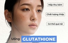 Uống Glutathione nhưng da vẫn sạm màu: Nguyên nhân có thể nằm ở đâu?