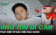 Nam sinh lớp 8 phát hiện ung thư di căn từ dấu hiệu đau họng