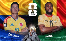 Nhận định, dự đoán tỷ số Colombia vs Ghana: Đội bóng Nam Mỹ thẳng tiến vòng sau?