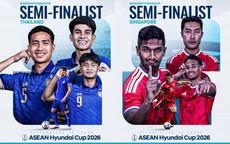 Lịch thi đấu bóng đá hôm nay ngày 18/8-19/8: Thái Lan vs Singapore - Bán kết ASEAN Cup 2026