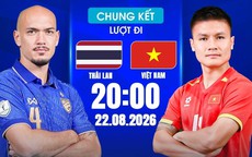 Lịch thi đấu bóng đá hôm nay ngày 22/8-23/8: Việt Nam vs Thái Lan - Chung kết ASEAN Cup 2026
