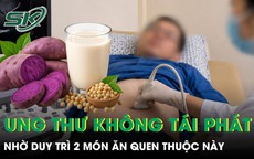 Ung thư 5 năm không tái phát nhờ duy trì 2 món ăn quen thuộc 