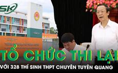 328 thí sinh tại điểm thi THPT Chuyên Tuyên Quang phải thi lại tất cả các môn