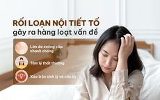 Rối loạn nội tiết tố – nỗi ám ảnh của phụ nữ