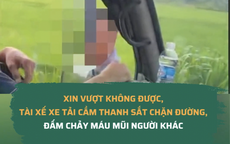 Xin vượt không được, tài xế xe tải cầm thanh sắt chặn đường, đấm chảy máu mũi người khác
