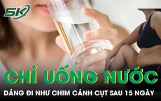 Người phụ nữ 31 tuổi chỉ uống nước 15 ngày rồi phải trả giá