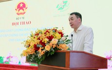 Bộ Y tế siết chất lượng đào tạo, cấp chứng chỉ chuyên môn cho y bác sĩ