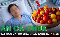 Ngày nào cũng ăn cà chua, người đàn ông 42 tuổi bất ngờ với kết quả khám