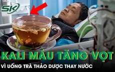 Uống trà thảo dược thay nước người đàn ông suýt ngừng tim