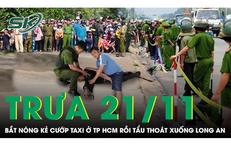 Trưa 21/11: Gay cấn m&#224;n rượt đuổi, t&#243;m gọn kẻ cướp taxi t&#225;o tợn ở TPHCM đang tẩu tho&#225;t xuống Long An