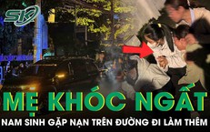 Người mẹ kh&#243;c khất tại hiện trường con trai tử vong khi đi l&#224;m th&#234;m phụ gi&#250;p gia đ&#236;nh