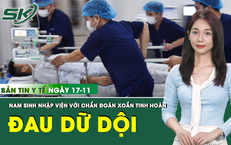 Bản tin Y tế 17/11: Nam sinh 16 tuổi nhập viện cấp cứu sau 4 giờ đau v&#249;ng k&#237;n dữ dội