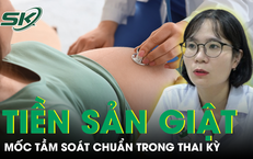 B&#225;c sĩ tư vấn mốc tầm so&#225;t tiền sản giật chuẩn trong thai kỳ