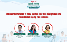 Truyền h&#236;nh trực tuyến: M&#244; h&#236;nh truyền th&#244;ng về chăm s&#243;c sức khỏe sinh sản vị th&#224;nh ni&#234;n trong trường học tại tỉnh L&#226;m Đồng