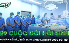Chỉ trong 2 tuần li&#234;n tiếp, 29 cuộc đời được hồi sinh nhờ gh&#233;p tạng