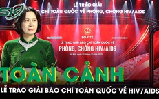 To&#224;n cảnh Lễ trao Giải B&#225;o ch&#237; to&#224;n quốc về ph&#242;ng, chống HIV/AIDS: T&#244;n vinh những đ&#243;ng g&#243;p thầm lặng