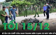 Bí ẩn cái chết của thanh niên cạnh xe máy bên lề đường, công an vào cuộc điều tra khẩn