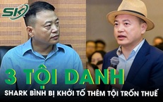 Shark Bình bị khởi tố thêm tội trốn thuế, tổng cộng 3 tội danh