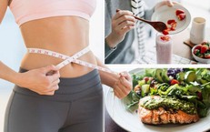 Bí quyết ăn uống giúp duy trì vóc dáng đẹp sau giảm cân