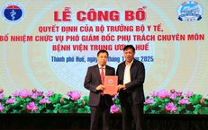 Bộ Y tế bổ nhiệm Phó Giám đốc phụ trách chuyên môn Bệnh viện Trung ương Huế