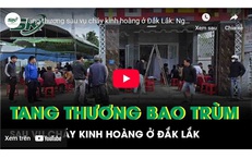 Tang thương sau vụ cháy ở Đắk Lắk: Người cha đau đớn mất con trai, con dâu và 2 cháu nội