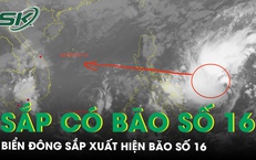 Biển Đ&#244;ng sắp xuất hiện b&#227;o số 16, đề ph&#242;ng mưa lớn v&#224; lũ qu&#233;t miền Trung