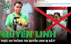 Thực hư th&#244;ng tin MC Quyền Linh bị bắt