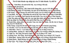 Tung tin thất thiệt về việc s&#225;p nhập tỉnh, th&#224;nh c&#243; thể bị phạt t&#249; đến 7 năm