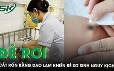Kinh ho&#224;ng c&#225;ch chữa bệnh d&#249;ng dao lam cắt rốn rồi rạch v&#224;o đầu khiến b&#233; sơ sinh nguy kịch