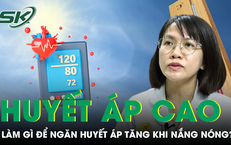 L&#224;m g&#236; để kh&#244;ng bị tăng huyết &#225;p đột ngột khi trời nắng n&#243;ng?