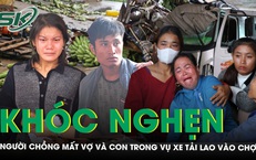 Thương t&#226;m: Người chồng mất cả vợ v&#224; con chưa ch&#224;o đời trong vụ xe tải lao v&#224;o chợ