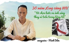 30 năm sống c&#249;ng HIV: &quot;T&#244;i chọn bước ra &#225;nh s&#225;ng thay v&#236; trốn trong b&#243;ng tối&quot;