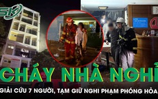 Cháy nhà nghỉ 8 tầng ở Hà Nội, giải cứu 7 người, tạm giữ 1 đối tượng nghi phóng hỏa