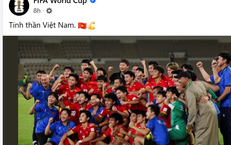 FIFA dùng bốn chữ nói về bản lĩnh U23 Việt Nam sau trận thắng U23 Hàn Quốc