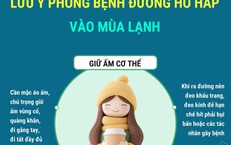  Lưu ý phòng bệnh đường hô hấp vào mùa lạnh