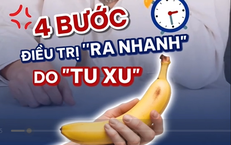 Xuất tinh sớm do thủ dâm nhiều: 4 mẹo y khoa giúp lấy lại phong độ