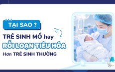 Tại sao trẻ sinh mổ hay rối loạn tiêu hóa hơn trẻ sinh thường?