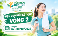Tôi khỏe đẹp hơn lần 5: Ứng viên khẩn trương gửi kết quả Vòng 2 từ ngày 26-30/10