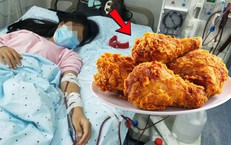 Ăn gà rán 4-5 bữa một tuần, bé gái mới 12 tuổi đã suy thận nặng