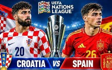 Lịch thi đấu bóng đá hôm nay ngày 6/10 - 7/10: Croatia đấu Tây Ban Nha