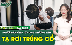 Bản tin Y tế 18/2: Cố nâng thanh tạ nặng 120 kg, người đàn ông tử vong