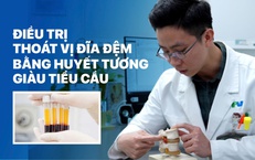 FV điều trị thành công hàng trăm ca thoát vị đĩa đệm bằng huyết tương giàu tiểu cầu, không cần phẫu thuật