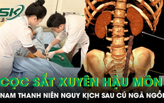 Nam thanh niên bị cọc sắt xuyên qua hậu môn sau cú ngã ngồi 
