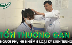 Người phụ nữ tổn thương gan nặng do nhiễm cùng lúc 5 loại ký sinh trùng