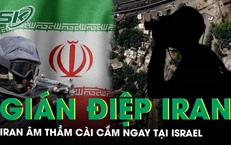 Hé lộ mạng lưới gián điệp Iran cài cắm ngay trong lòng Israel, ‘cú tát’ với tình báo Mossad