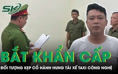 Bắt khẩn cấp đối tượng kẹp cổ hành hung tài xế xe công nghệ tại TP.HCM