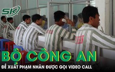 Bộ Công an đề xuất phạm nhân được gọi video call cho người thân miễn phí, nhận tiền qua mã QR