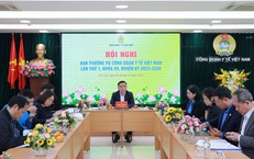 Hội nghị lần thứ nhất Ban Thường vụ Công đoàn Y tế Việt Nam khóa XV, nhiệm kỳ 2025–2030